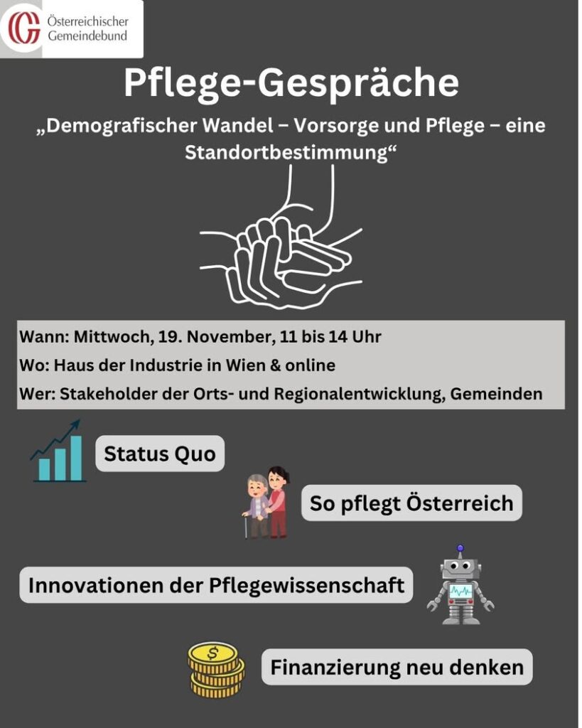 Der Österreichischer Gemeindebund lädt ein zum ersten kommunalen Pflege-Gespräch! Am 🗓 Mittwoch, 19. November 2025 läut...